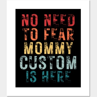 No Need To Fear Mommy Custom Is Here Retro Vintage Crazy Mom Gift T-shirt Posters and Art